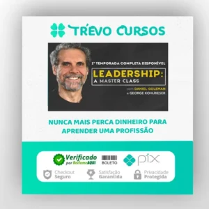 Leadership A Master Class Temporada 1 - Daniel Goleman