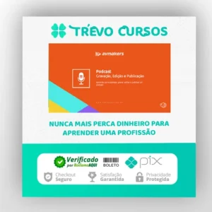 Curso de Podcast: Gravação, Edição e Publicação - AvMakers