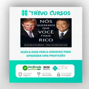 Nós Queremos Que Voce Fique Rico - Robert Kiyosaki, Donald Trump