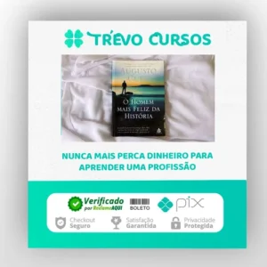 O Homem Mais Feliz da Historia - Augusto Cury