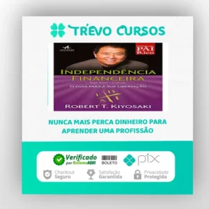Independencia Financeira - Robert Kiyosaki