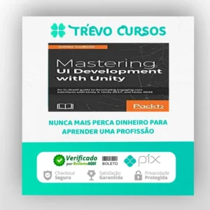 Packt: Mastering Ui Development With Unity - Dr. Ashley Godbold [English]