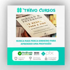 12 Regras para a Vida: Um Antídoto para o Caos - Jordan B. Peterson