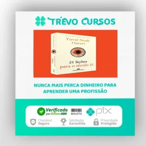 21 Lições para o Século 21 - Yuval Noah Harari