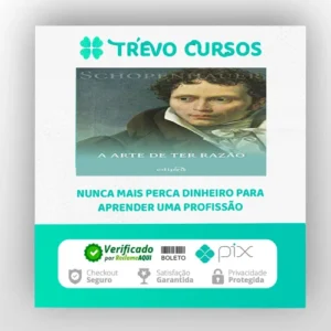 38 Estratégias para Vencer Qualquer Debate: A Arte de Ter Razão - Arthur Schopenhauer