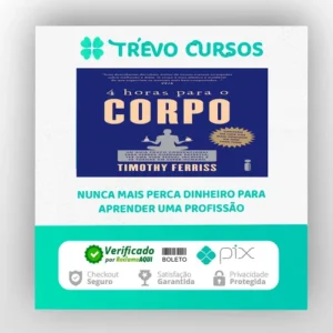 4 horas para o Corpo - Timothy Ferriss