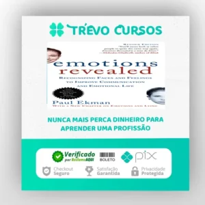 Emotions Revealed: Recognizing Faces and Feelings to Improve Communication and Emotional Life - Paul Ekman [INGLÊS]