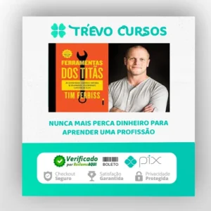Ferramentas dos Titãs - Tim Ferriss