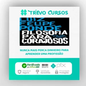 Filosofia para Corajosos - Luiz Felipe Ponde