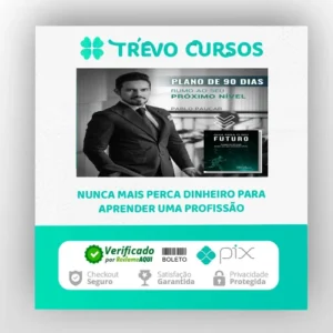 Guia Para o Seu Futuro: Plano de 90 Dias Rumo ao Seu Próximo Nível - Pablo Paucar