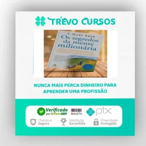 Os Segredos da Mente Milionária - T Harv Eker