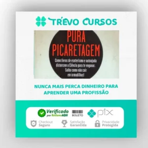 Pura Picaretagem: Como Livros de Esoterismo e Autoajuda Distorcem a Ciência para te Enganar - Daniel Bezerra e Carlos Orsi