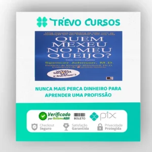 Quem Mexeu No Meu Queijo? - Spencer Johnson