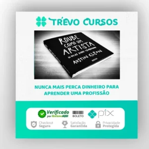 Roube Como um Artista, 10 Dicas Sobre Criatividade - Austin Kleon