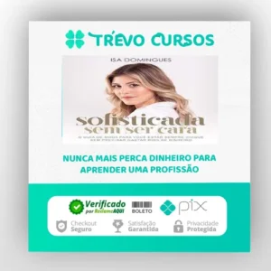 Sofisticada Sem Ser Cara - Isa Domingues