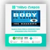 What Every Body Is Saying: An Ex-FBI Agent's Guide to Speed-Reading People - Joe Navarro e Marvin Karlins