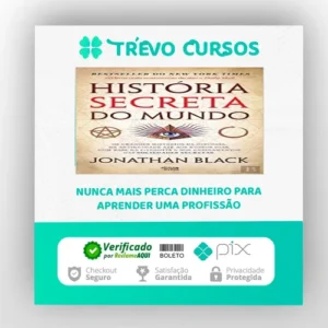 A História Secreta do Mundo - Jonathan Black
