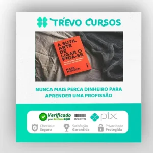 A Sutil Arte de Ligar o Foda-se - Mark Manson