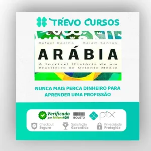 Arábia: a Incrível História de Um Brasileiro no Oriente Médio - Rafael Coelho e Raiam Santos