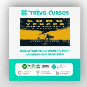 Como Vencer Quando Você Não é o Favorito - Rubens Teixeira