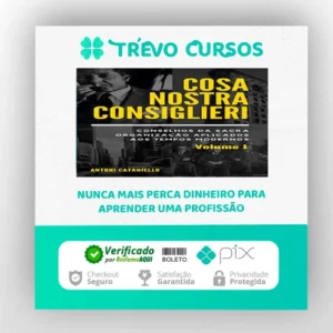 Cosa Nostra Consiglieri: Volume I - Antoni Cataniello