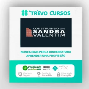 Construindo com Sandra Valentim - Sandra Valentim