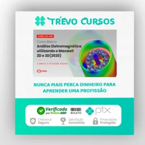 Curso Básico de Análise Eletromagnética Utilizando o Maxwell 2D e 3D com Ansys - Esss