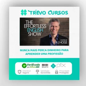 Curso de Inglês Effort Less - Aj Hoge