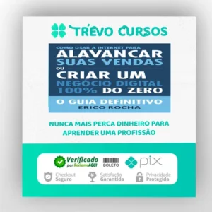 Como Usar a Internet Para Alavancar Suas Vendas: O Guia Definitivo - Erico Rocha