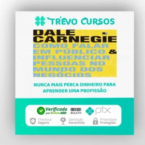 Como Falar em Público e Influenciar Pessoas no Mundo dos Negócios - Dale Carnegie