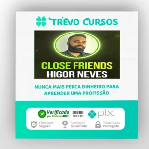 Close Friends - Higor Neves