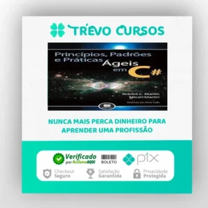 Princípios Padrões e Práticas Ágeis em C# - Robert C. Martin (Tio Bob)