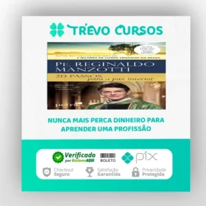 20 Passos para a Paz Interior - Padre Reginaldo Manzotti