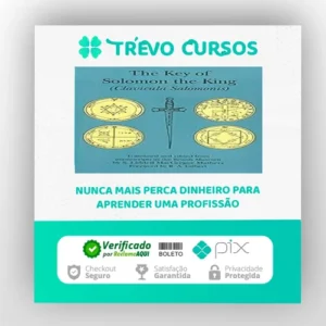 A Chave de Salomão: O Rei - SL MacGregor Mathers RA Gilbert