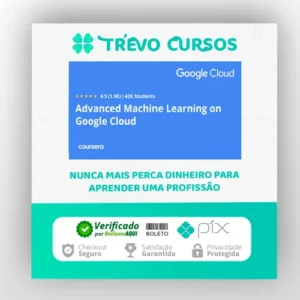 Advanced Machine Learning On Google Cloud - Google Cloud [INGLÊS]