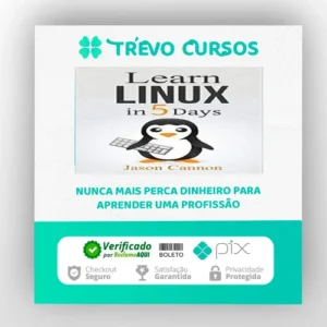 Learn Linux In 5 Days - Jason Cannon [INGLÊS]