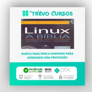 Linux: A Bíblia - Editora Alta Books