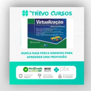 Virtualização: Componente Central do Datacenter - Manoel Veras
