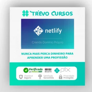 Curso Netlify: Como Hospedar seu Site de Graça - Willian Justen