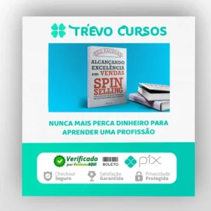 Alcançando Excelência em Vendas: Spin Selling - Neil Rackham