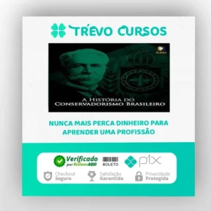 A História do Conservadorismo Brasileiro - Burke Instituto